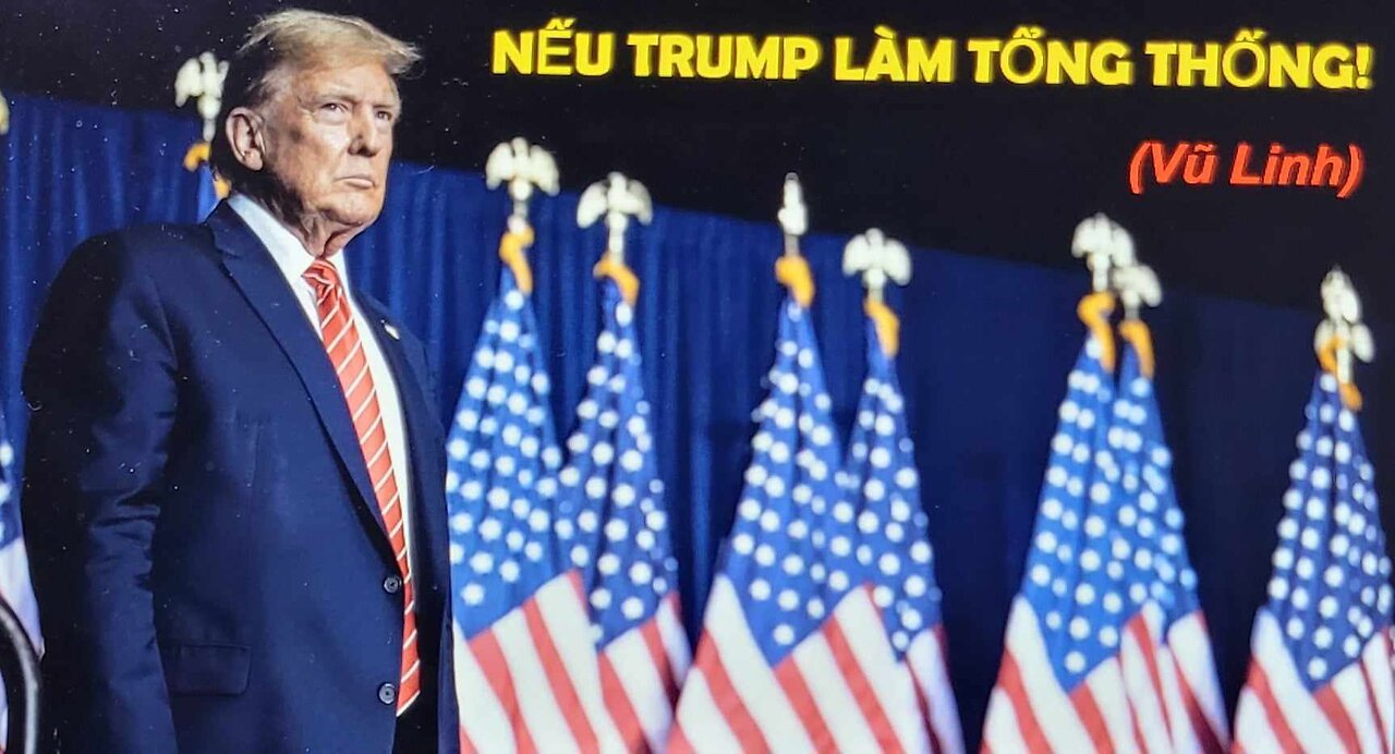 NẾU TRUMP LÀM TỔNG THỐNG! Tác giả: Vũ Linh