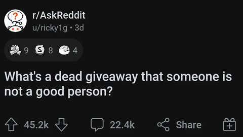 WHAT IS A GIVEAWAY THAT SOMEONE IS A BAD PERSON..😱
