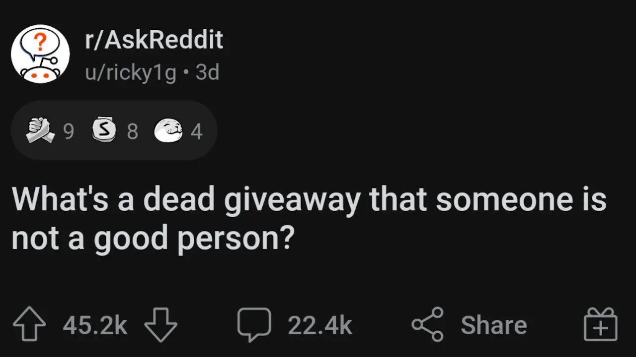WHAT IS A GIVEAWAY THAT SOMEONE IS A BAD PERSON..😱