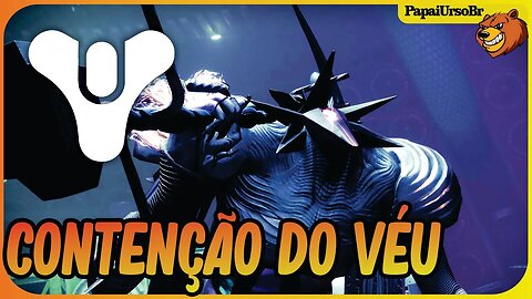DESTINY 2 │ CONTENÇÃO DO VÉU 11 SEMANA DIÁLAGO