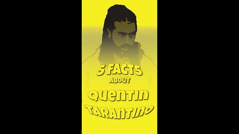 5 Facts About Quentin Tarantino - #CinemaFacts by #TylerPolani