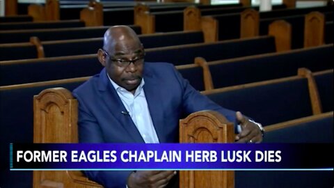 Former Eagles Running Back || Team Chaplain || Pastor Herb Lusk Dies At Age 69 !!