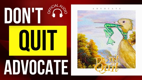 Don't Quit Official Audio