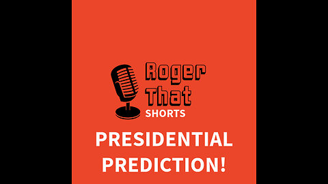 Adam's Presidential Prediction!!