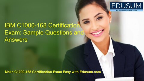 IBM C1000-168 Certification Exam: Sample Questions and Answers