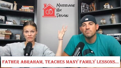 Raising A Family Of Faith - What Can We Learn From Abraham?