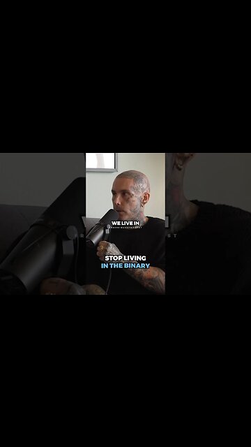 You NEED to stop living in the binary world ..