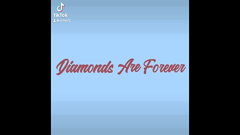 Diamonds are forever