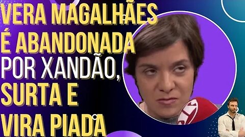 Vera Magalhães é abandonada por Xandão, surta e vira chacota!