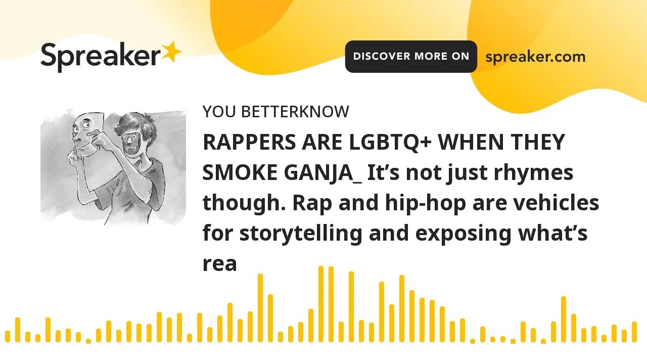 RAPPERS ARE LGBTQ+ WHEN THEY SMOKE GANJA_ It’s not just rhymes though. Rap and hip-hop are vehicles