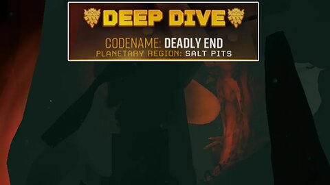 Deadly End - Deep Dive - Solo - Deep Rock Galactic