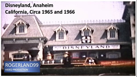 Disneyland Circa 1965 and 1966