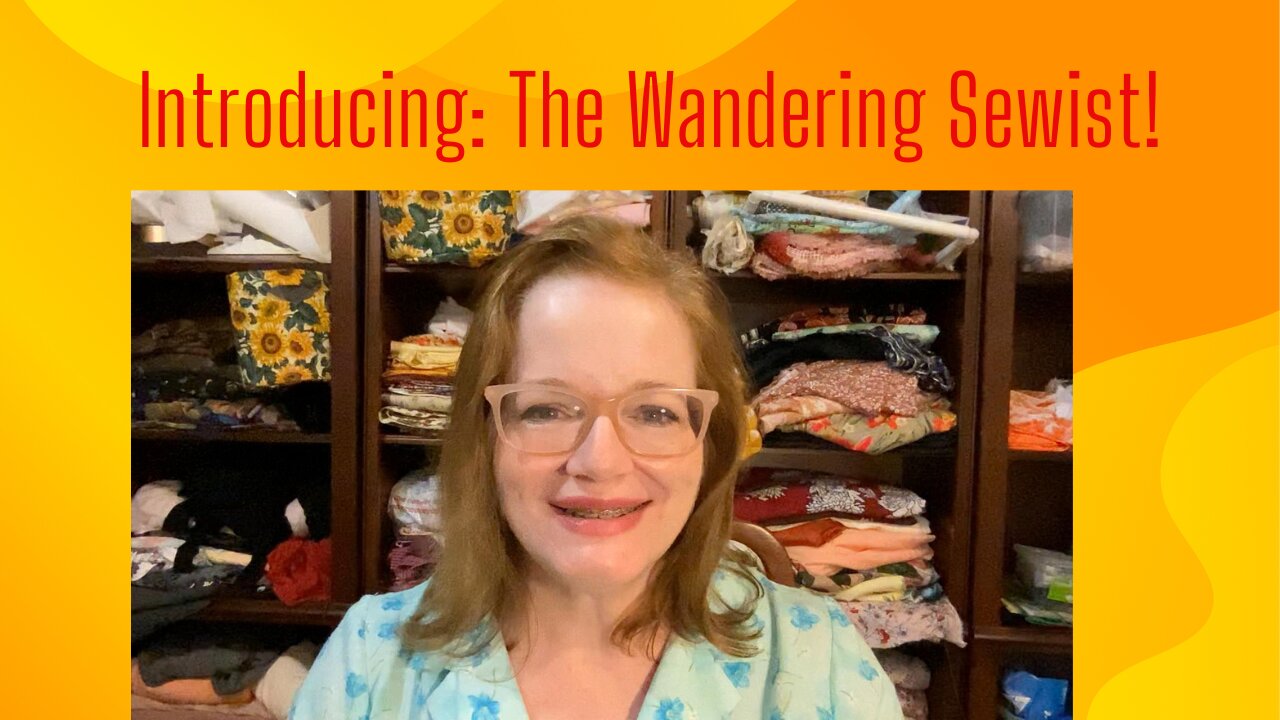 Introducing: The Wandering Sewist!