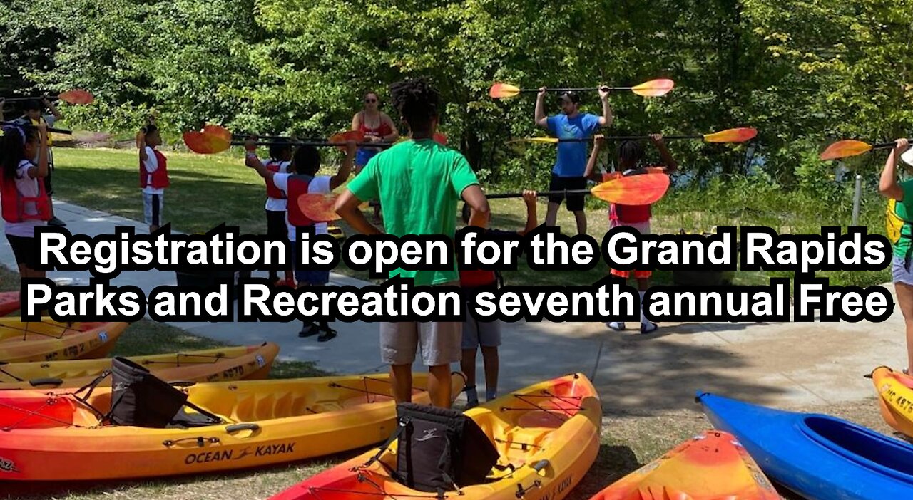 Registration is open for the Grand Rapids Parks and Recreation seventh annual Free