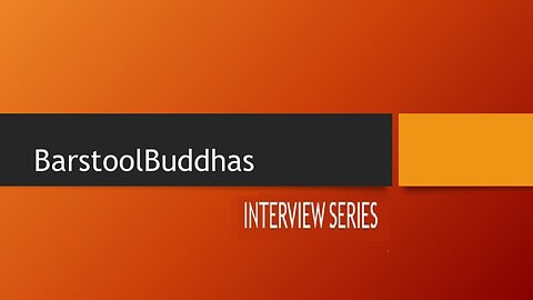 BarstoolBuddhas Interview Series #1 Paul White Part 1