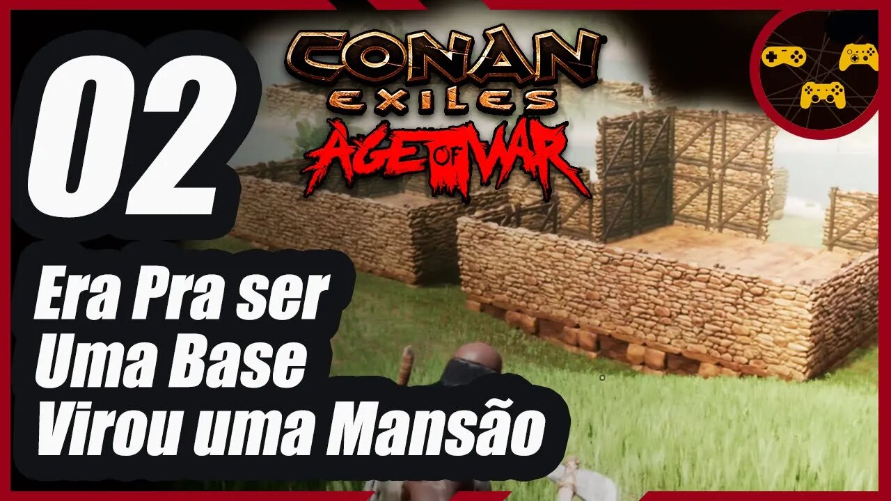 Primeira Base Conan Exiles - Age of War - Jogando Sem DLCs