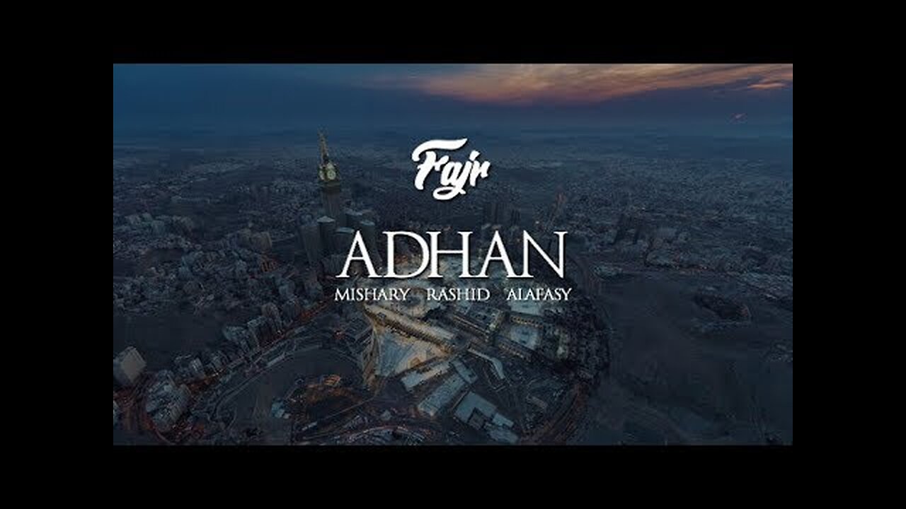 Adhan (Call to prayer) _ Mishary Rashid Alafasy _ Fajr _ Maqam Hijaz ᴴᴰ