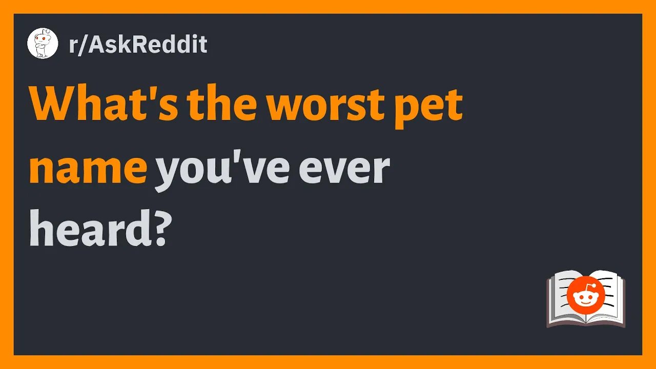 r/AskReddit - What's the worst pet name you've ever heard? #reddit #memes #redditstories