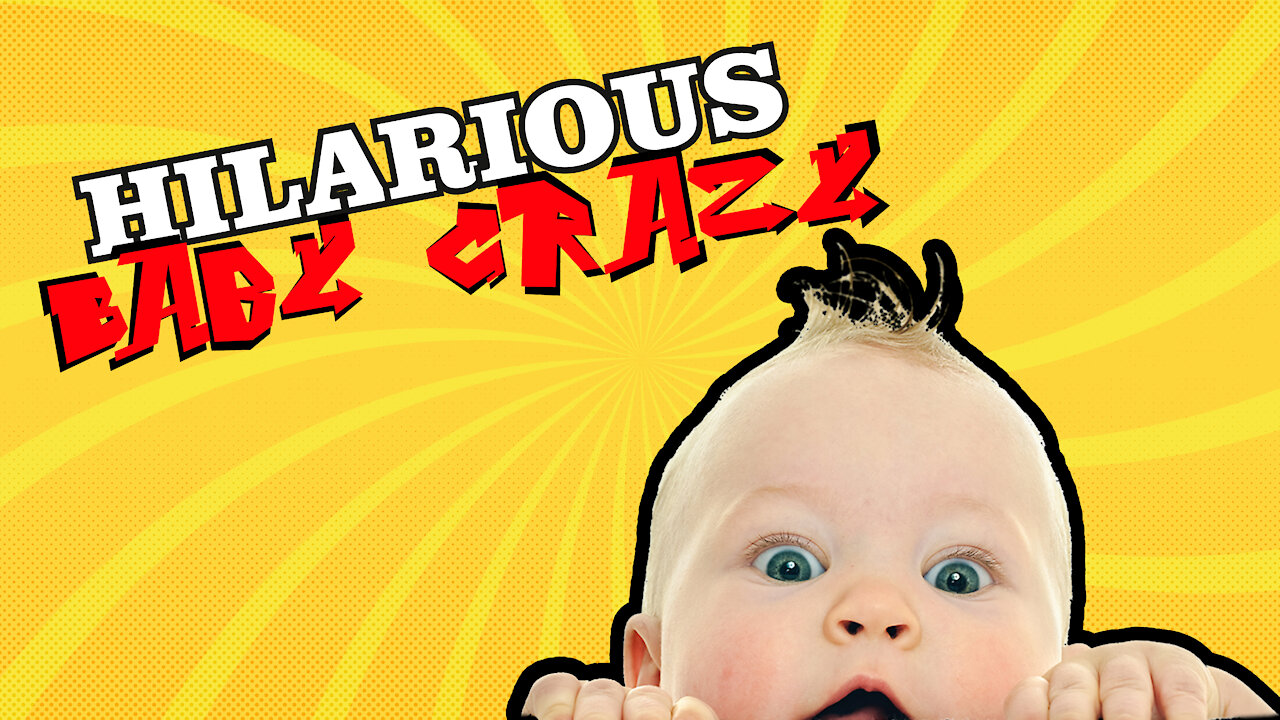 Baby Hilarious Crazy - Best Baby Videos #1