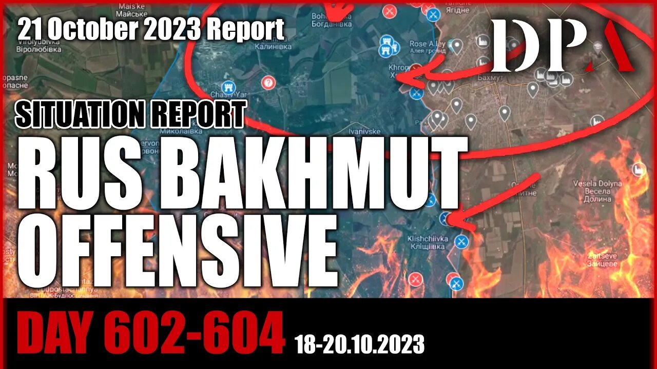 RUSSIAN BAKHMUT OFFENSIVE BEGINS! Avdiivka Offensive resumes - Ukraine SITREP D602-604