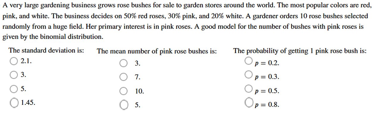 Statistics Help: A very large gardening business grows rose bushes for sale to garden stores around