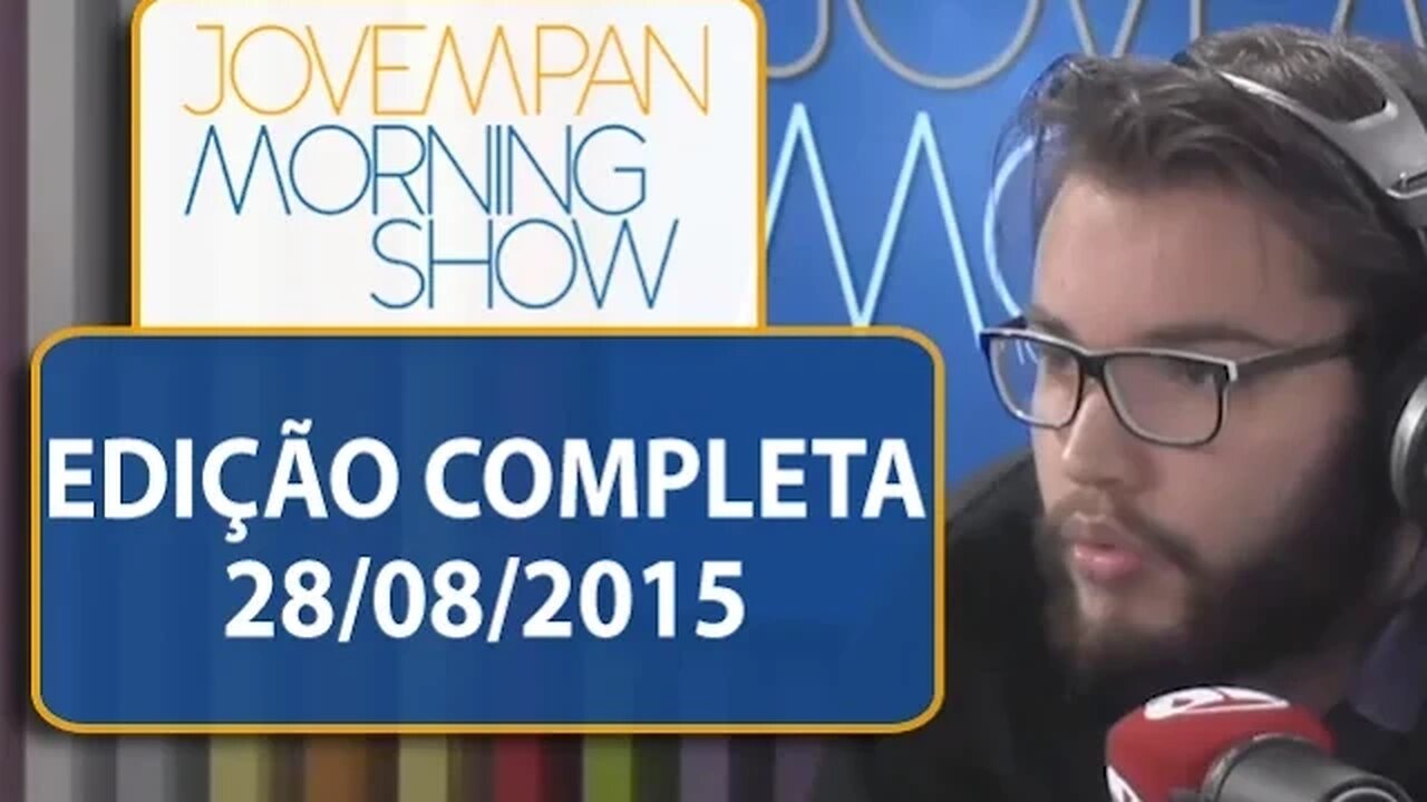 Morning Show - Edição completa - 28/08/2015