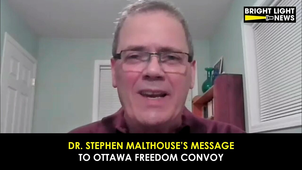 Dr. Stephen Malthouse’s Message to Ottawa Freedom Convoy