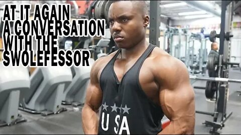 At it AGAIN! A Conversation with the Swolefessor