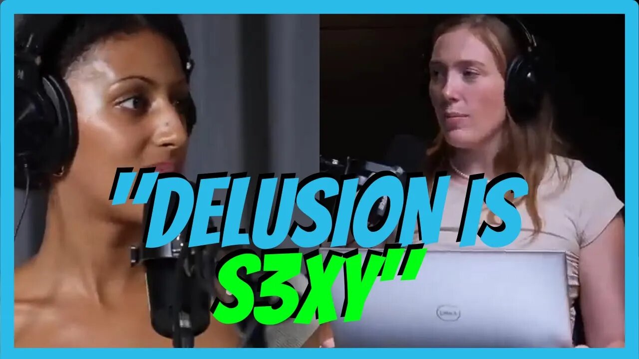 She Claims That Being Delusional Is S3XY