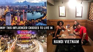 Why This Instagram Influencer Chooses To Live In Hanoi Vietnam 🇻🇳