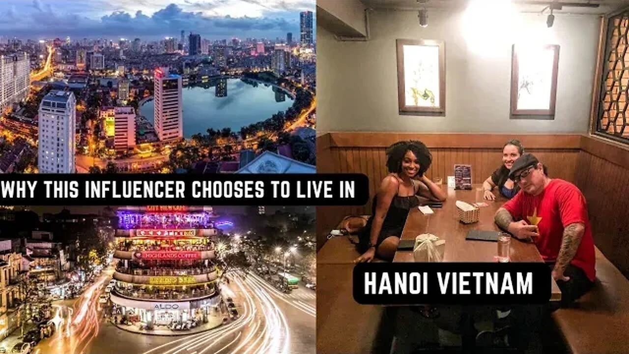 Why This Instagram Influencer Chooses To Live In Hanoi Vietnam 🇻🇳