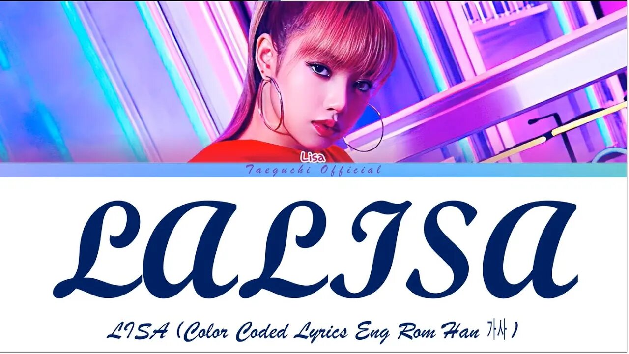 LISA LALISA Lyrics 리사 LALISA 가사 Color Coded Lyrics