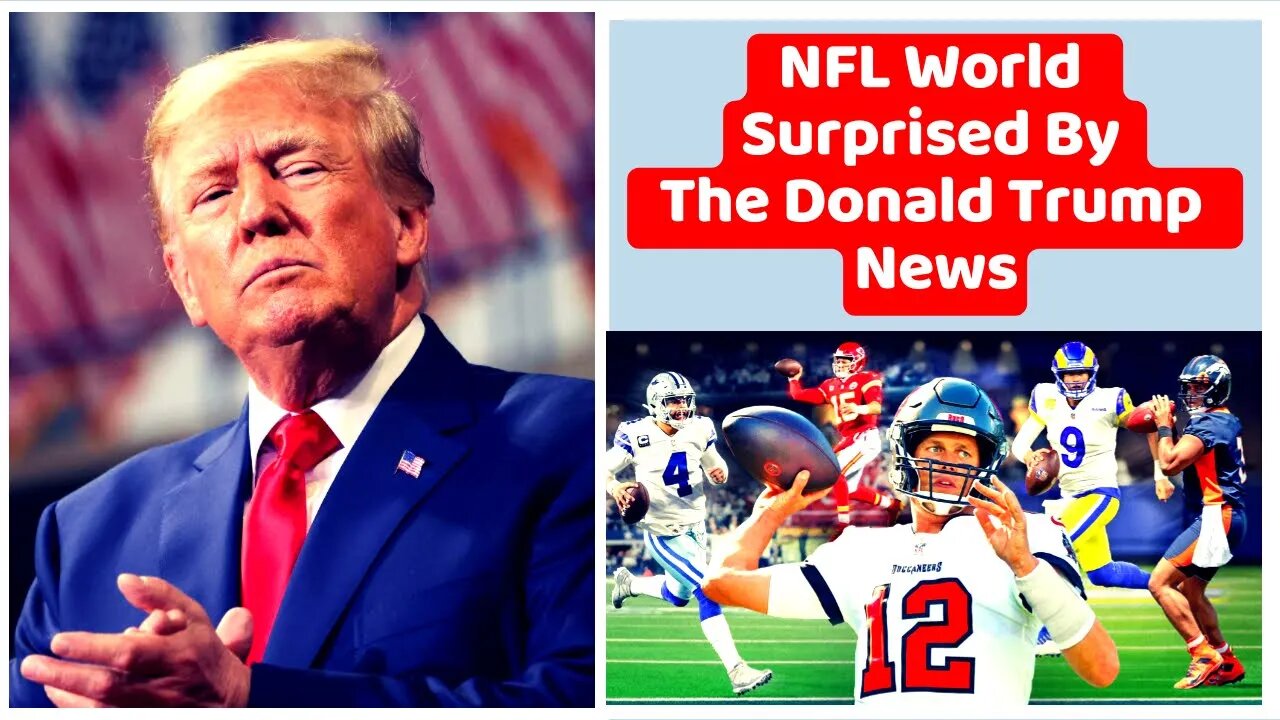 NFL World Surprised By The Donald Trump News