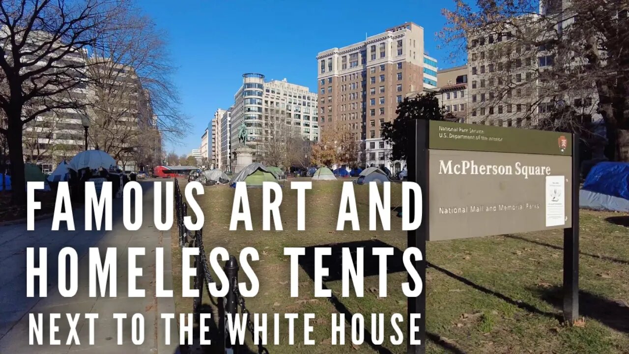 Next to the White House: the American Louvre and a Homeless Tent City.