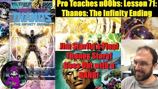 Pro Teaches n00bs: Lesson 71: Thanos: The Infinity Ending