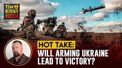 Will Arming Ukraine lead to Victory?