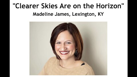 Madeline James/ "Clearer Skies Are on the Horizon"