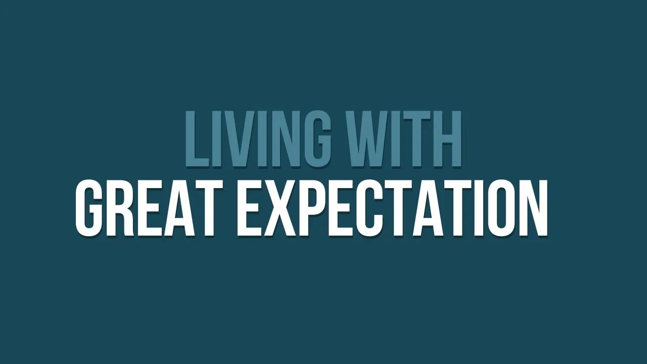 Episode 130: Living With Great Expectation