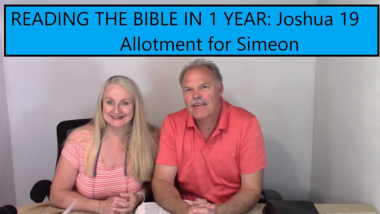 READING THE BIBLE IN 1 YEAR: Joshua 19 - Allotment of Lands