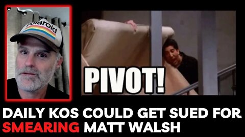 Daily Kos Could Get Sued for smearing Matt Walsh