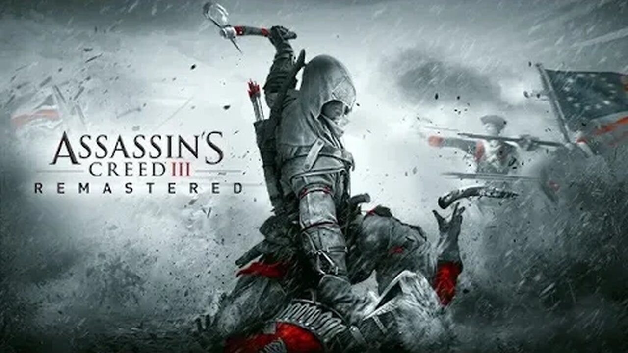 Assassin's Creed III Remastered Day 3. No Mic Not Feeling Up For It.