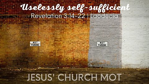 02/04/23 | Uselessly self-sufficient (Revelation 3:14-22)