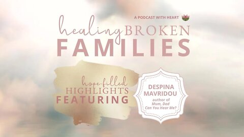 Healing Broken Families Presents: "Hope Filled Highlights"