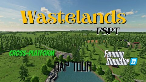 Wastelands / Map Tour / FSPT / FS22 / LockNutz / Cross-Platform / Sandbox / Open Lands