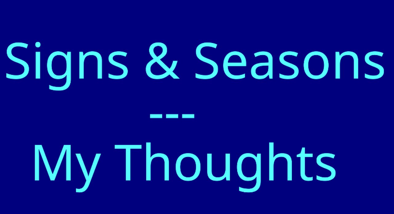 Signs And Seasons - A Reflection