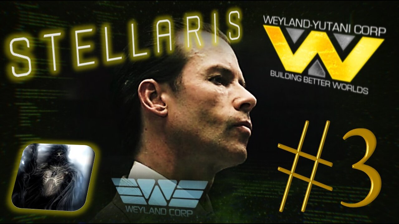 Let´s Play Stellaris | Astral Planes | Weyland Yutani Corporation | PART 3