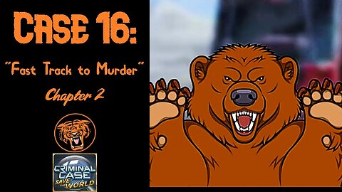 Save the World: Case 16 - "Fast Track to Murder" - Chapter 2