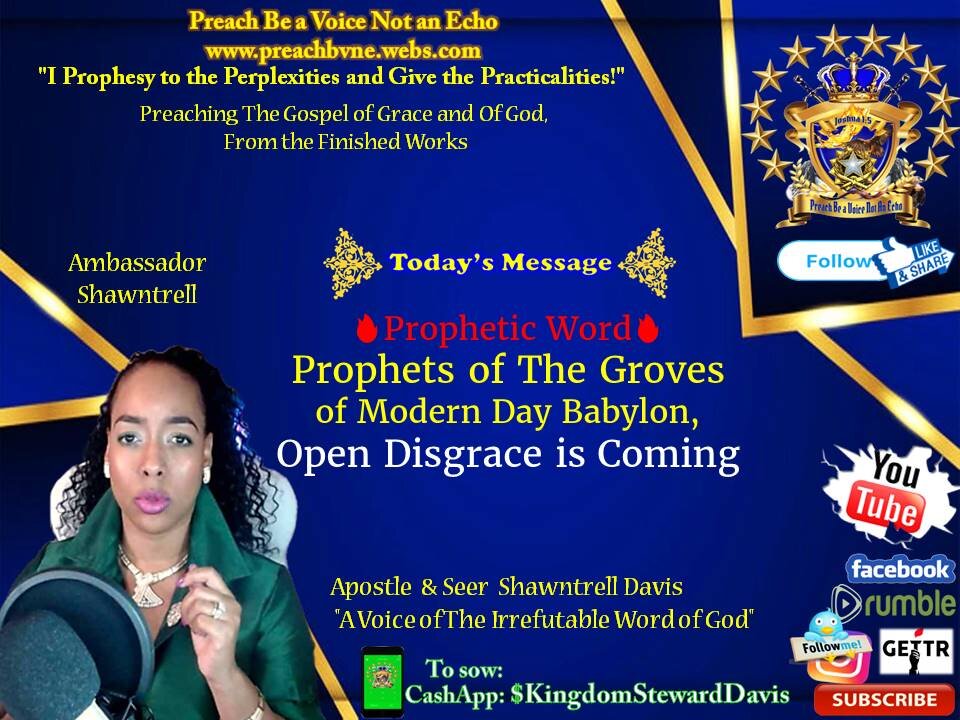 🔥Prophetic Word🔥 Prophets of The Groves of Modern Day Babylon, Open Disgrace is Coming