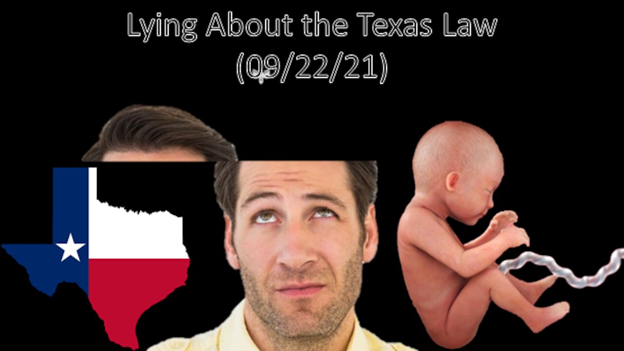 Lying About the Texas Law | Liberals "Think" (09/22/21)