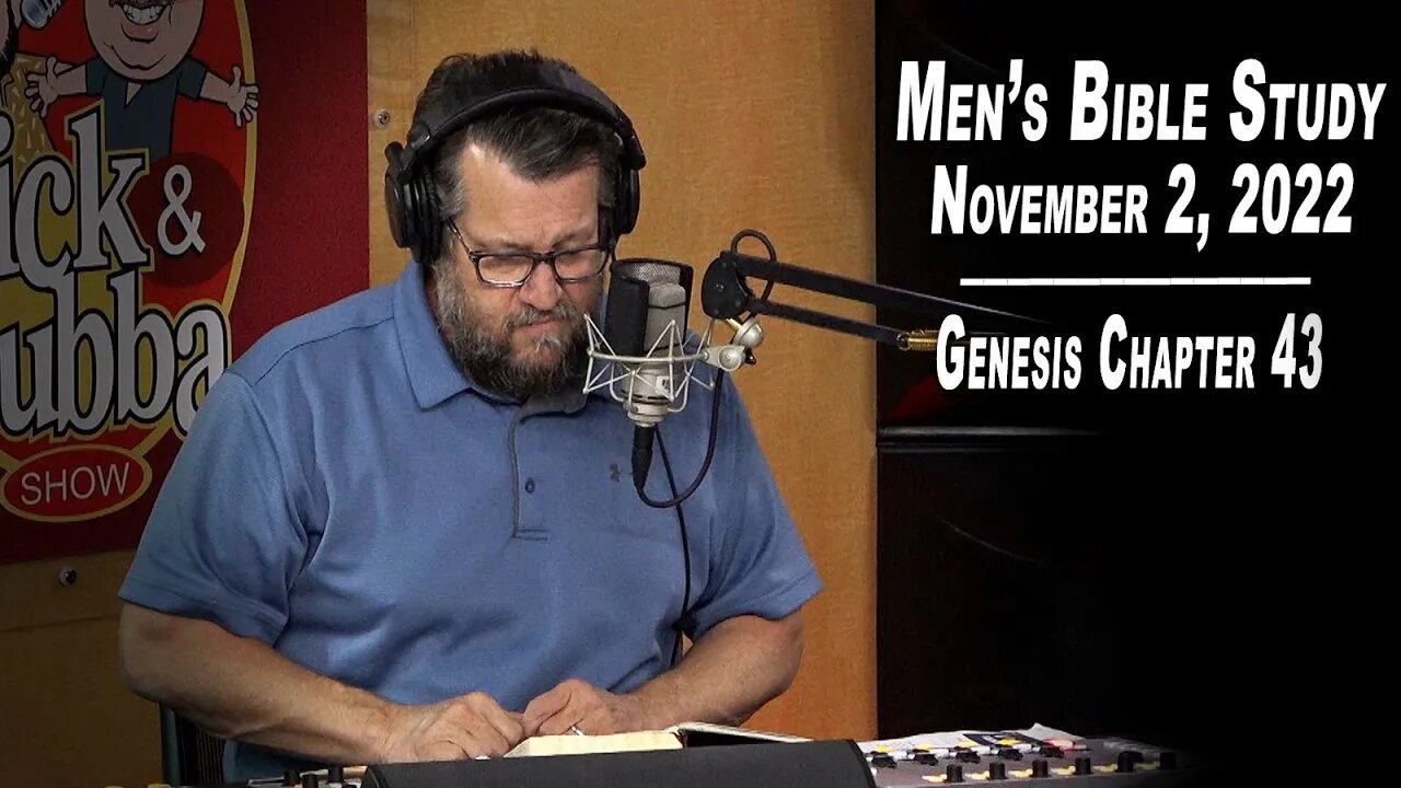 Genesis Chapter 43 | Men's Bible Study by Rick Burgess - LIVE - Nov. 2, 2022